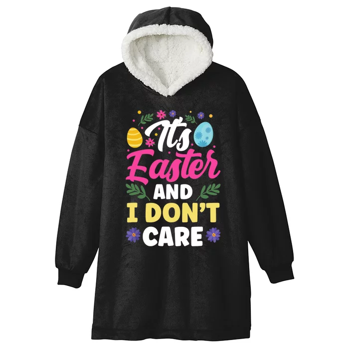 It's Easter And I Don't Care Bunny Happy Sayings Egg Hooded Wearable Blanket