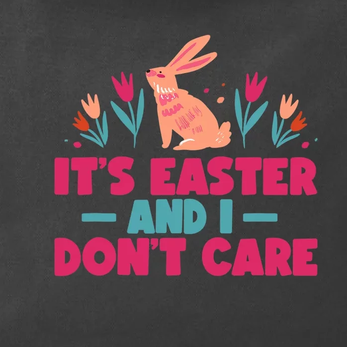 It's Easter And I Don't Care Sayings Happy Bunny Egg Zip Tote Bag