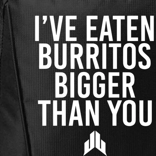 IVe Eaten Burritos Bigger Than You City Backpack