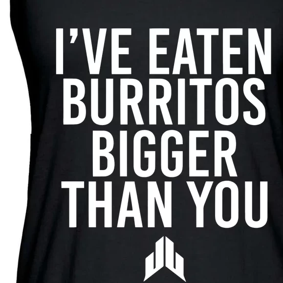 IVe Eaten Burritos Bigger Than You Ladies Essential Flowy Tank