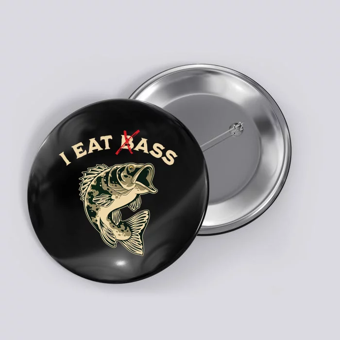 I Eat Bass Button