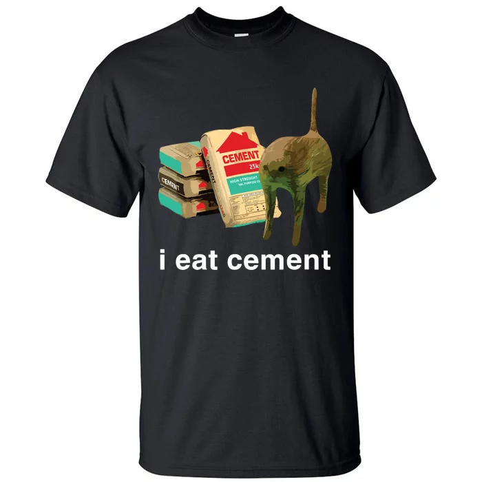 I Eat Cement Cursed Cat Funny Oddly Specific Dank Meme Tall T-Shirt