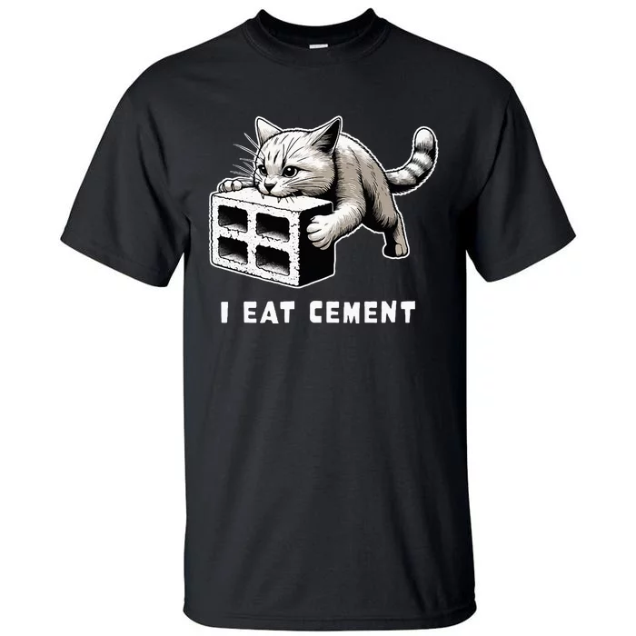 I Eat Cement Cursed Cat Funny Weird Meme Tall T-Shirt