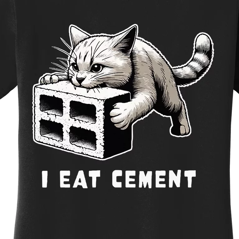 I Eat Cement Cursed Cat Funny Weird Meme Women's T-Shirt