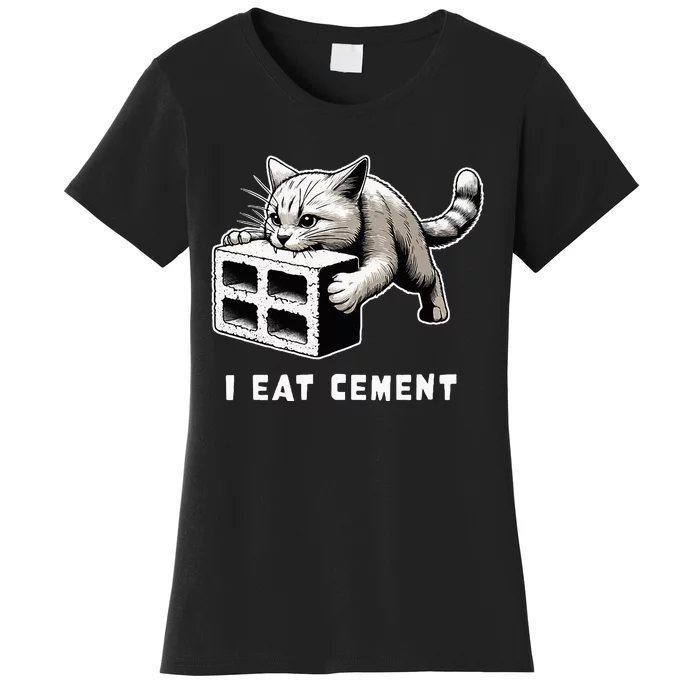 I Eat Cement Cursed Cat Funny Weird Meme Women's T-Shirt