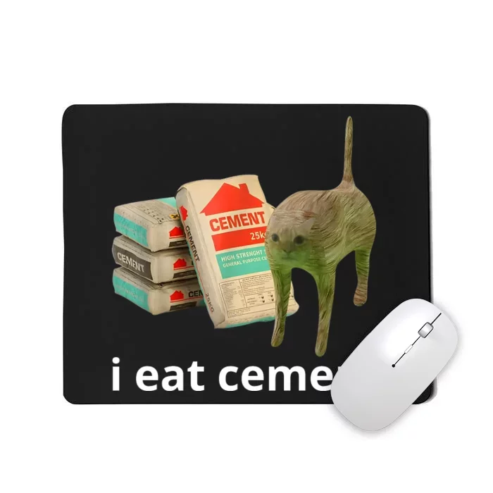 I Eat Cement Cursed Cat Funny Oddly Specific Meme Mousepad