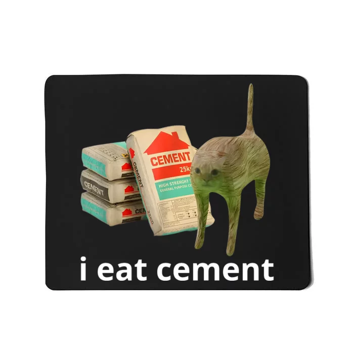 I Eat Cement Cursed Cat Funny Oddly Specific Meme Mousepad