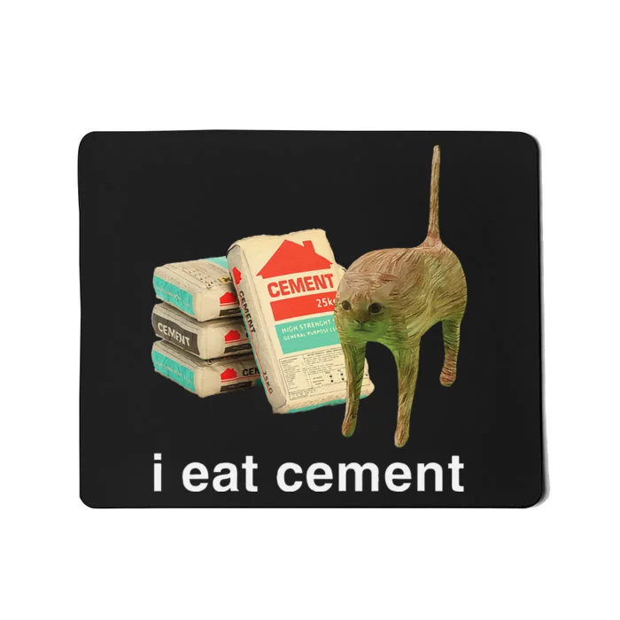 I Eat Cement Cursed Cat Funny Oddly Specific Dank Meme Mousepad