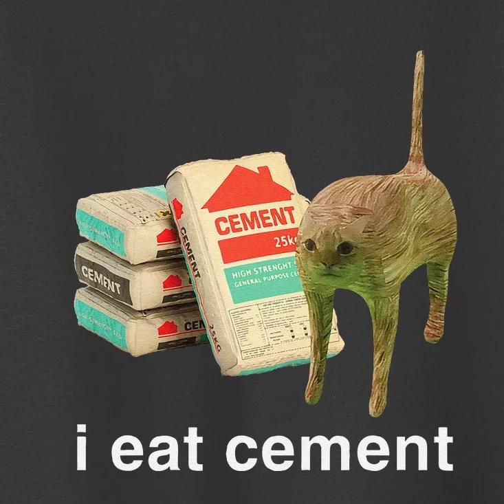 I Eat Cement Cursed Cat Funny Oddly Specific Dank Meme Toddler T-Shirt