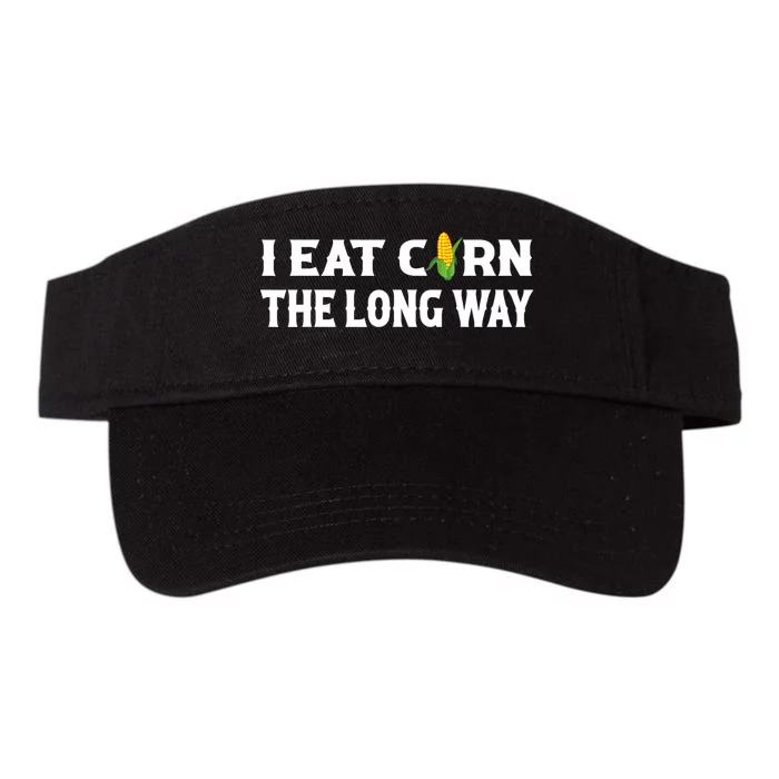 I Eat Corn The Long Way Funny Inappropriate Embarrassing Valucap Bio-Washed Visor