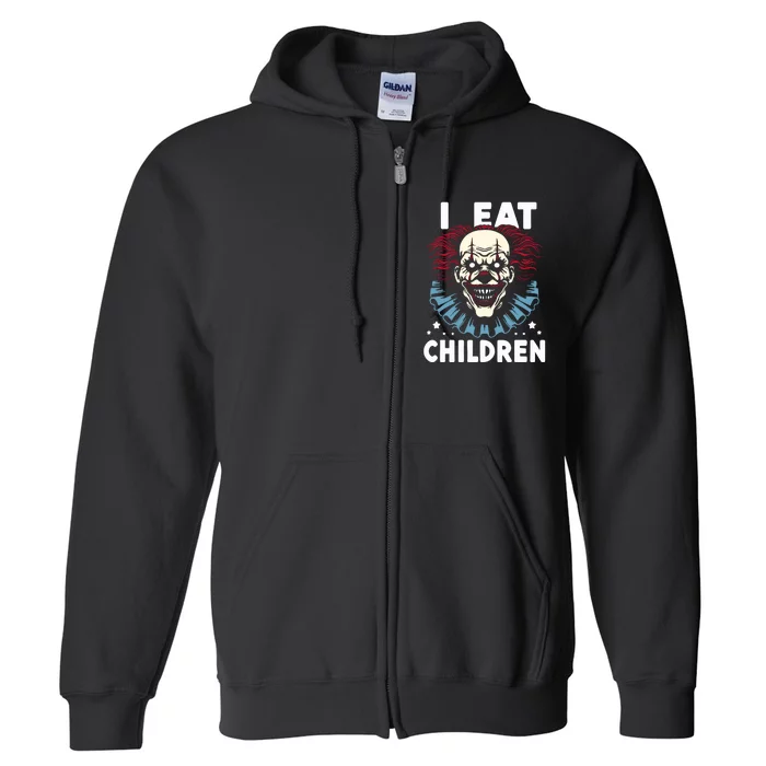 I Eat Children Scary Halloween Adult Humor Evil Clown Full Zip Hoodie