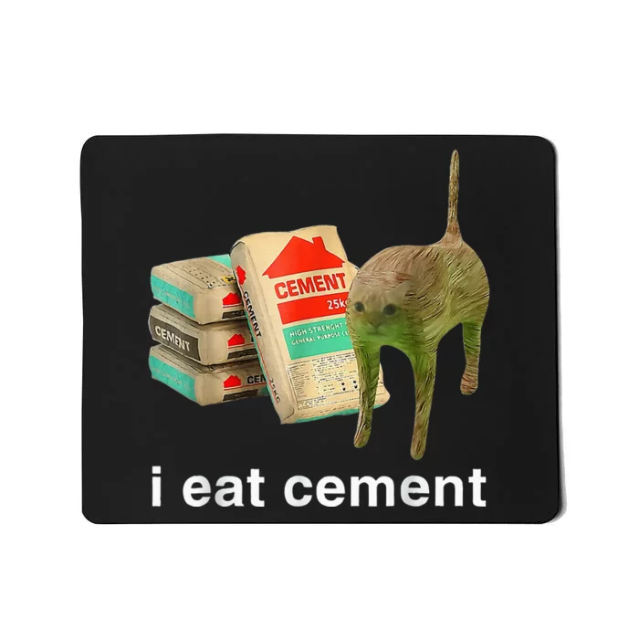 I Eat Cement Cursed Cat Specific Dank Mousepad