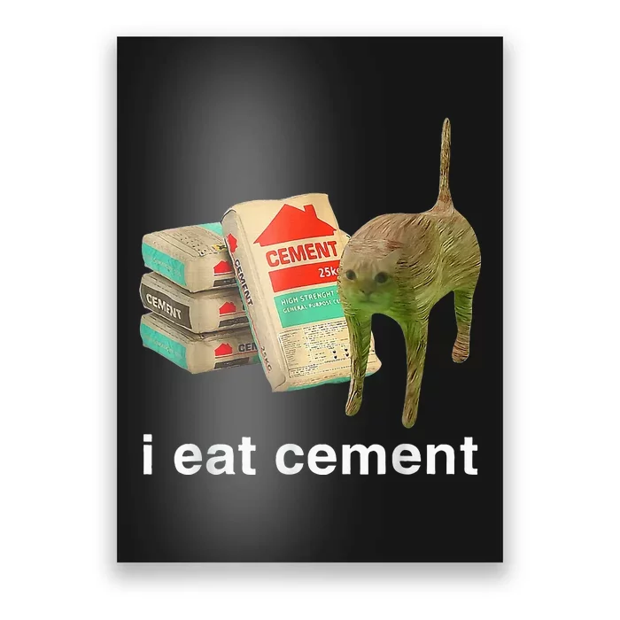 I Eat Cement Cursed Cat Specific Dank Poster