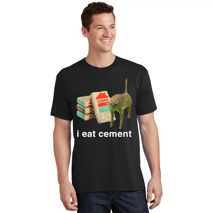 I Eat Cement Cursed Cat Funny Oddly Specific Meme T-Shirt