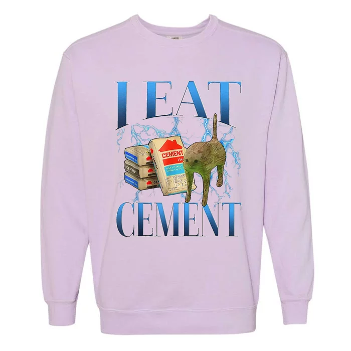 I Eat Cement Cursed Cat Funny Oddly Specific Meme Garment-Dyed Sweatshirt