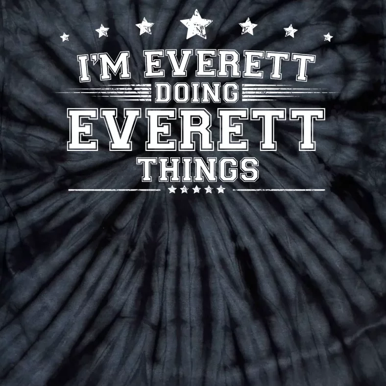 Im Everett Doing Everett Things Tie-Dye T-Shirt