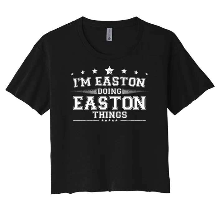 Im Easton Doing Easton Things Women's Crop Top Tee