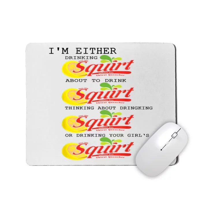 IM Either Drinking Squirt IM Either Drinking Squirt Mousepad