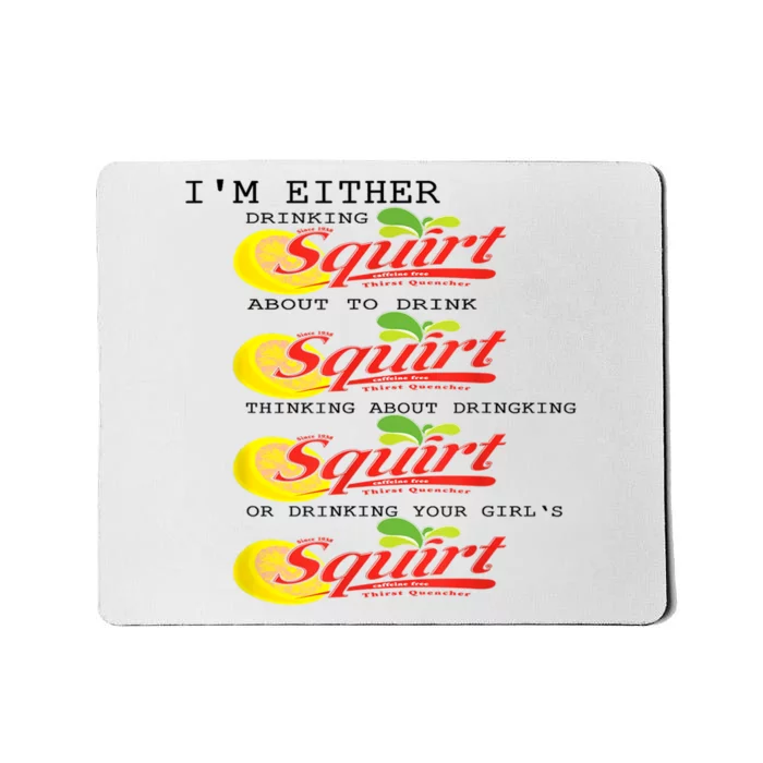 IM Either Drinking Squirt IM Either Drinking Squirt Mousepad