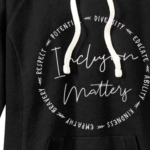 Inclusion Empathy Diversity Respect Matters Funny Gift Women's Fleece Hoodie