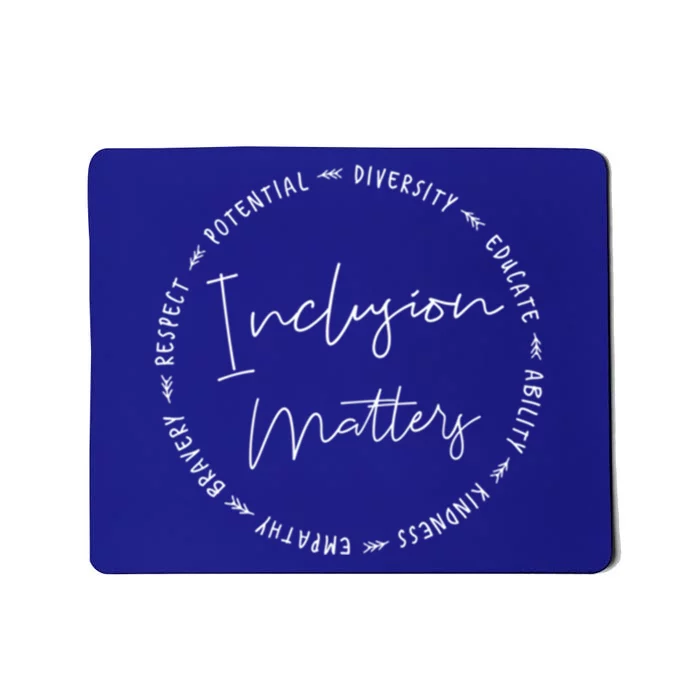 Inclusion Empathy Diversity Respect Matters Funny Gift Mousepad