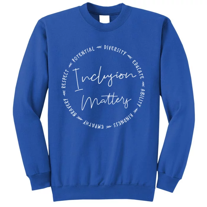 Inclusion Empathy Diversity Respect Matters Gift Sweatshirt