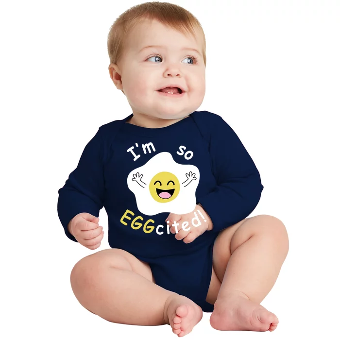 Im Eggcited Funny Humor Baby Long Sleeve Bodysuit