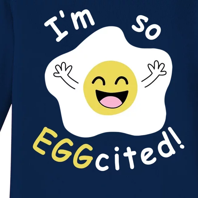 Im Eggcited Funny Humor Baby Long Sleeve Bodysuit