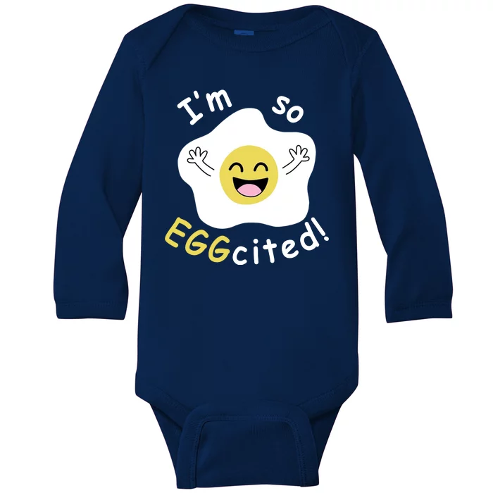 Im Eggcited Funny Humor Baby Long Sleeve Bodysuit