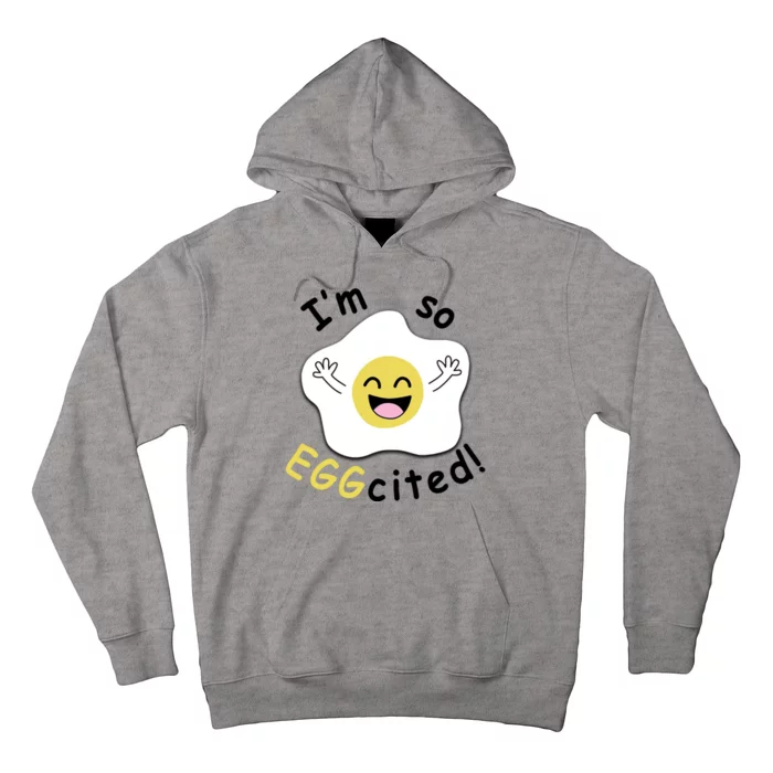 Im Eggcited Funny Humor Hoodie