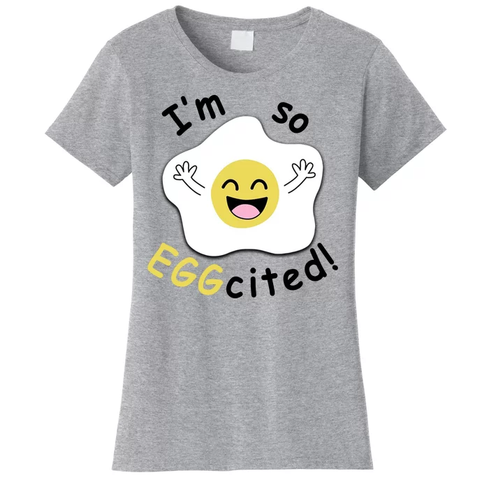 Im Eggcited Funny Humor Women's T-Shirt