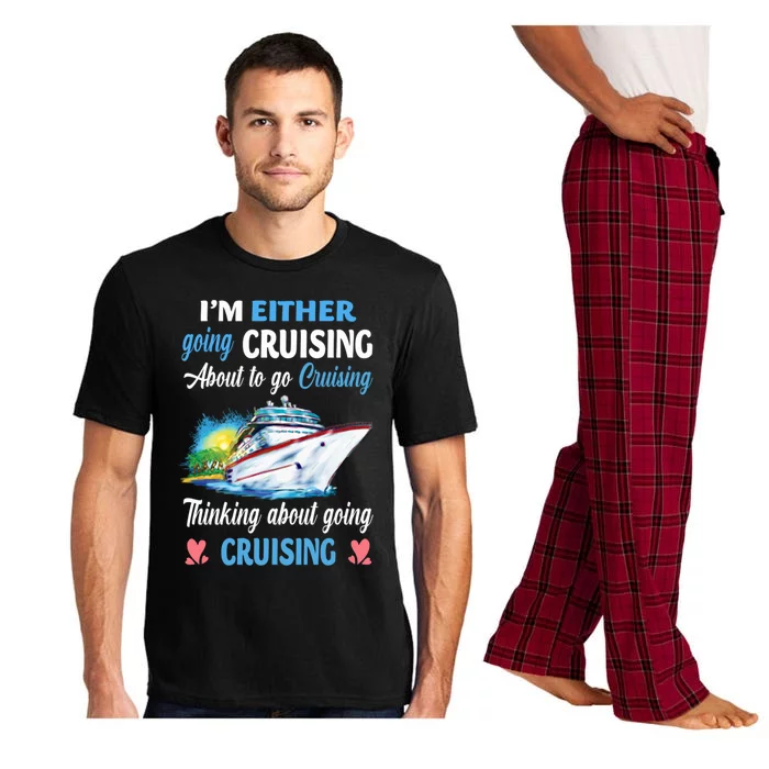 Im Either Going Cruising About To Go Cruising Funny Gift Pajama Set