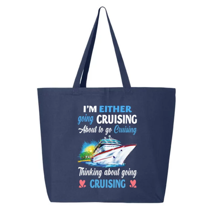 Im Either Going Cruising About To Go Cruising Funny Gift 25L Jumbo Tote