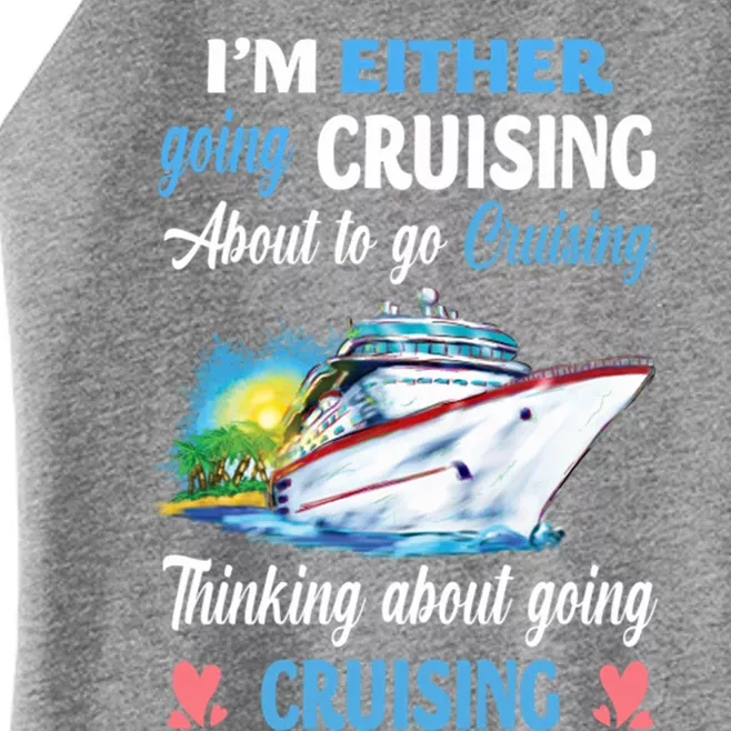 Im Either Going Cruising About To Go Cruising Funny Gift Women’s Perfect Tri Rocker Tank