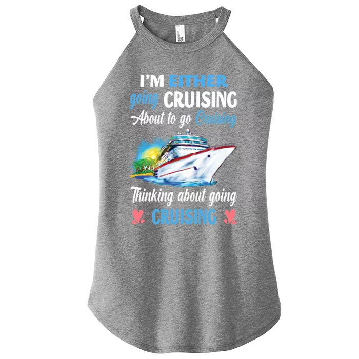 Im Either Going Cruising About To Go Cruising Funny Gift Women’s Perfect Tri Rocker Tank