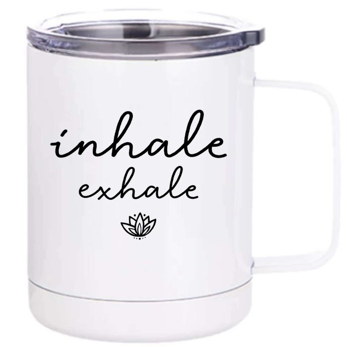 Inhale Exhale Gift Front & Back 12oz Stainless Steel Tumbler Cup