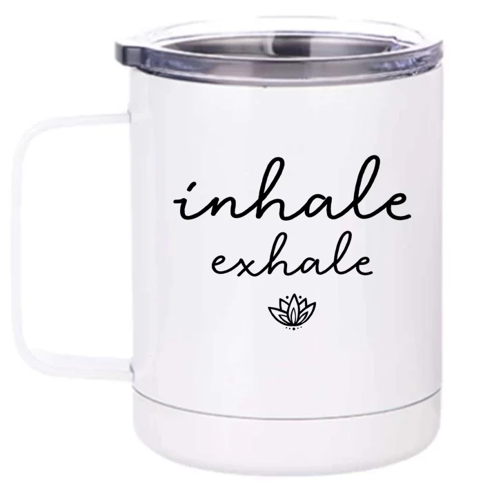 Inhale Exhale Gift Front & Back 12oz Stainless Steel Tumbler Cup