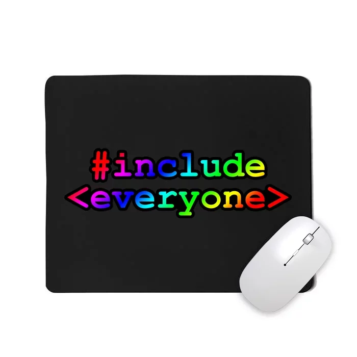 Include Everyone Mousepad