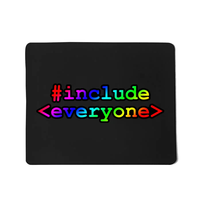 Include Everyone Mousepad