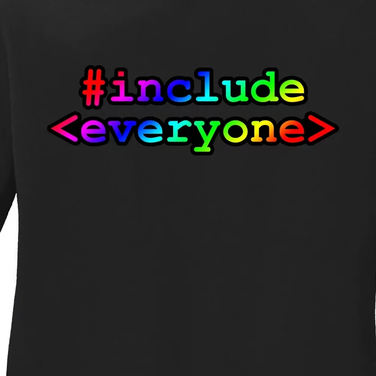 Include Everyone Ladies Long Sleeve Shirt