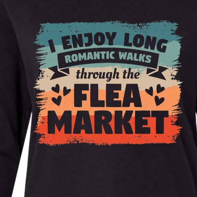 I Enjoy Long Romantic Walks Through The Flea Market Womens Cotton Relaxed Long Sleeve T-Shirt