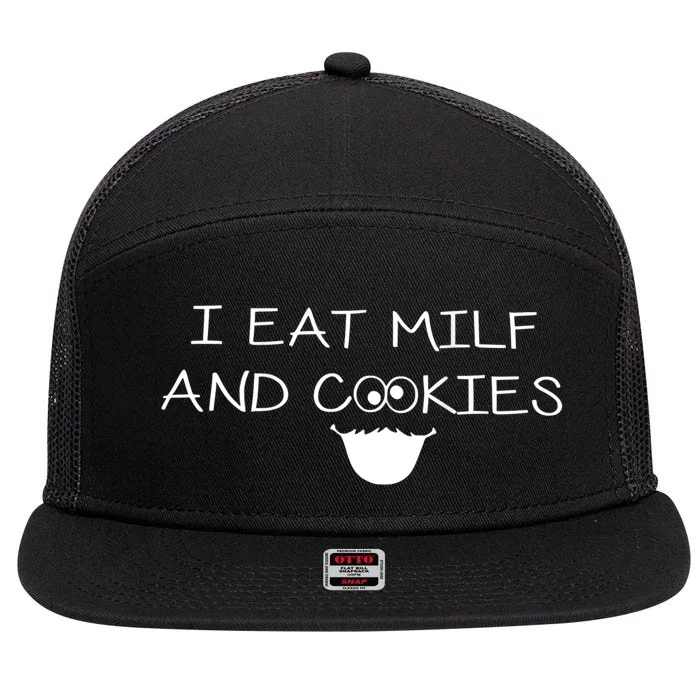 I Eat Milf And Cookies Humor Funny 7 Panel Mesh Trucker Snapback Hat