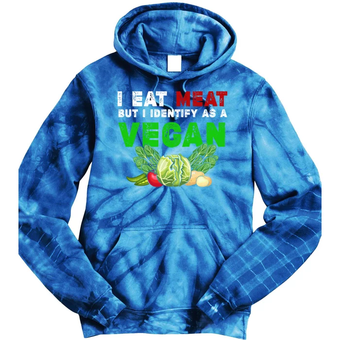 I Eat Meat But I Identify As A Vegan I Eat Meat Cute Gift Tie Dye Hoodie