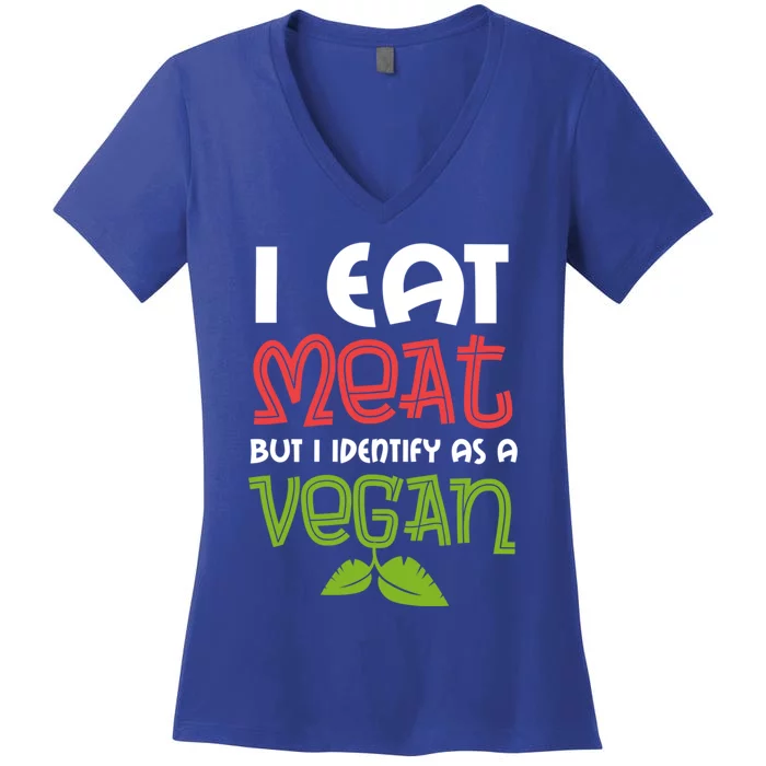 I Eat Meat But I Identify As A Vegan Saying For The Barbecue Meaningful Gift Women's V-Neck T-Shirt