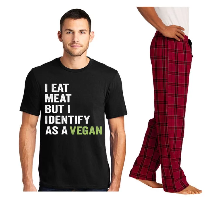 I Eat Meat But I Identify As A Vegan Vegetarian Veggie Lover Great Gift Pajama Set