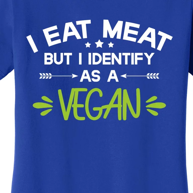 I Eat Meat But I Identify As A Vegan Funny Veggie Lover Gift Women's T-Shirt