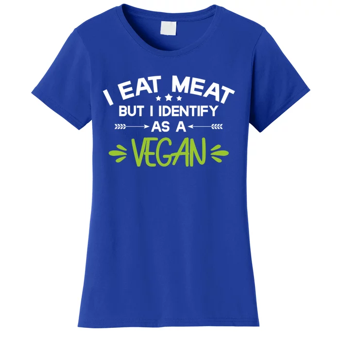 I Eat Meat But I Identify As A Vegan Funny Veggie Lover Gift Women's T-Shirt