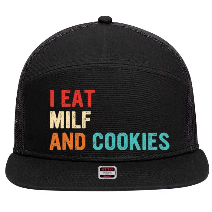 I Eat MILF And Cookies Vintage Apparel 7 Panel Mesh Trucker Snapback Hat