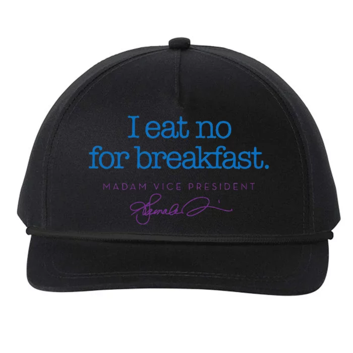 I Eat No For Breakfast From Kamala Harris Snapback Five-Panel Rope Hat