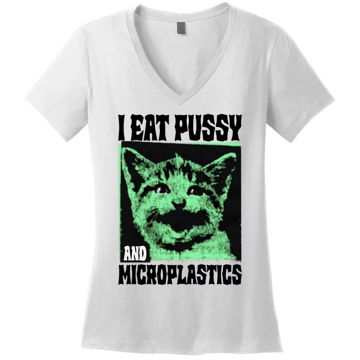 I Eat Pussy And Microplastics Women's V-Neck T-Shirt